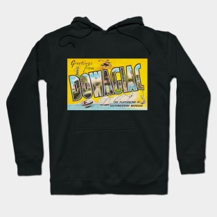 Greetings from Dowagiac, Michigan - Vintage Large Letter Postcard Hoodie